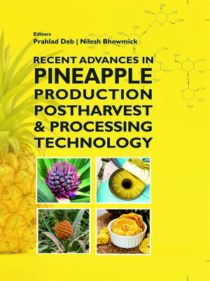 cover image of Recent Advances in Pineapple Production, Postharvest and Processing Technology